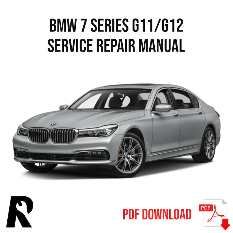 BMW 7 Series G11 G12 2014-2022 Service Manual Repair, Workshop Service Repair, INSTANT Download PDF