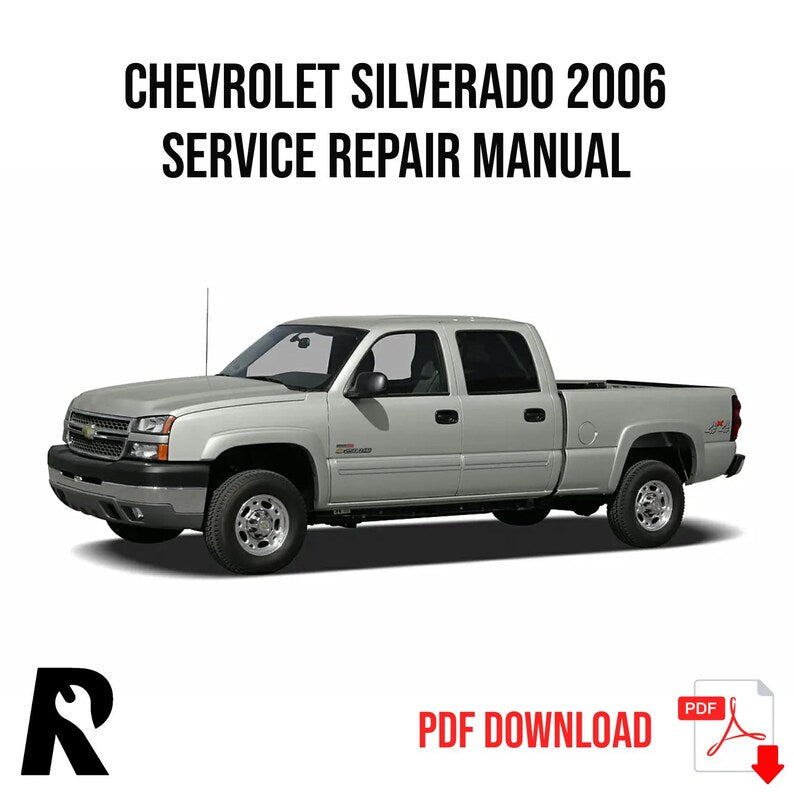 Chevrolet Silverado 2006 Service Manual Repair, Workshop Service Repair, INSTANT Download PDF