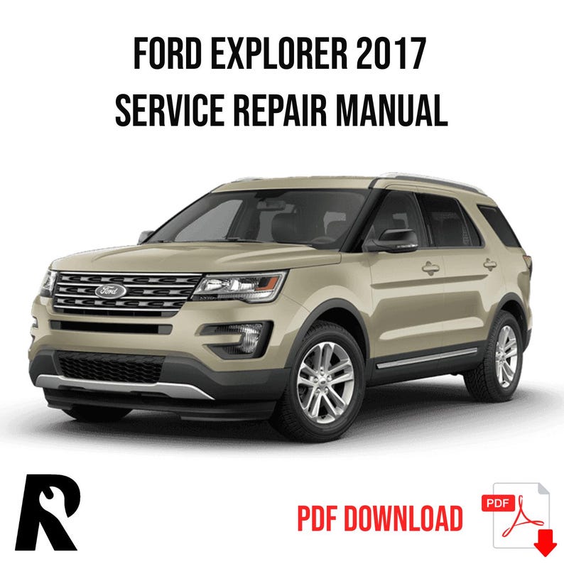 Ford Explorer 2017 Service Manual Repair, Workshop Service Repair, INSTANT Download PDF