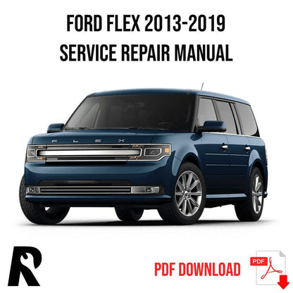Ford Flex 2013-2019 Service Manual Repair, Workshop Service Repair, INSTANT Download PDF