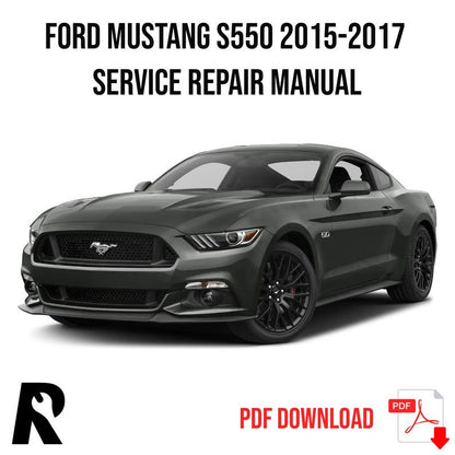 Ford Mustang S550 2015-2017 Service Manual Repair, Workshop Service Repair, INSTANT Download PDF
