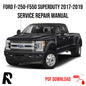Ford F250-F550 2017-2019 Service Manual Repair, Workshop Service Repair, INSTANT Download PDF
