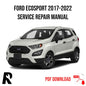 Ford EcoSport 2017-2022 Service Manual Repair, Workshop Service Repair, INSTANT Download PDF