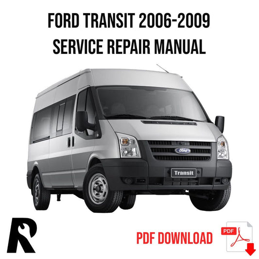 Ford Transit 2006-2009 Service Manual Repair, Workshop Service Repair, INSTANT Download PDF