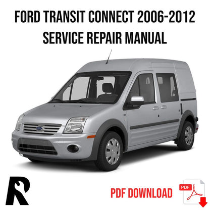 Ford Transit Connect 2006-2012 Service Manual Repair, Workshop Service Repair, INSTANT Download PDF