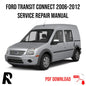 Ford Transit Connect 2006-2012 Service Manual Repair, Workshop Service Repair, INSTANT Download PDF