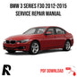BMW 3 Series F30 2012-2015 Service Manual Repair, Workshop Service Repair, INSTANT Download PDF