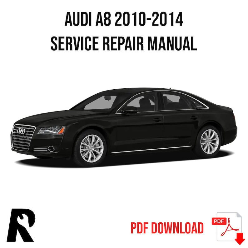 Audi A8 2010-2014 Service Manual Repair, Workshop Service Repair, INSTANT Download PDF