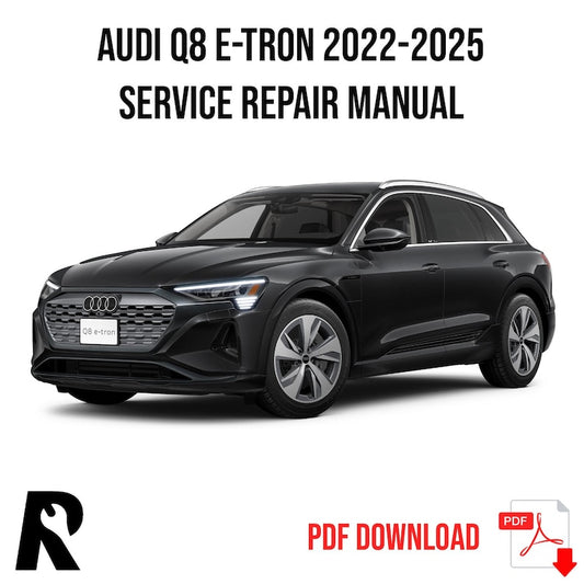 Audi Q8 E-Tron 2022-2025 Service Manual Repair, Workshop Service Repair, INSTANT Download PDF