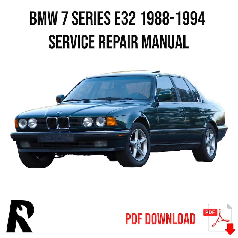 BMW 7 Series E32 1988-1994 Service Manual Repair, Workshop Service Repair, INSTANT Download PDF