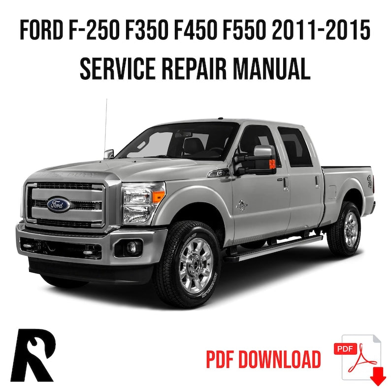 Ford F250-F550 2011-2015 Service Manual Repair, Workshop Service Repair, INSTANT Download PDF