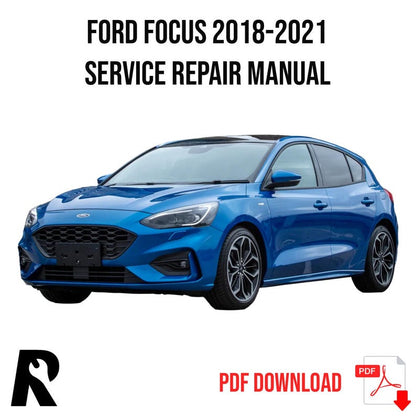 Ford Focus 2018-2021 Service Manual Repair, Workshop Service Repair, INSTANT Download PDF