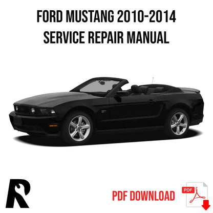 Ford Mustang 2010-2014 Service Manual Repair, Workshop Service Repair, INSTANT Download PDF