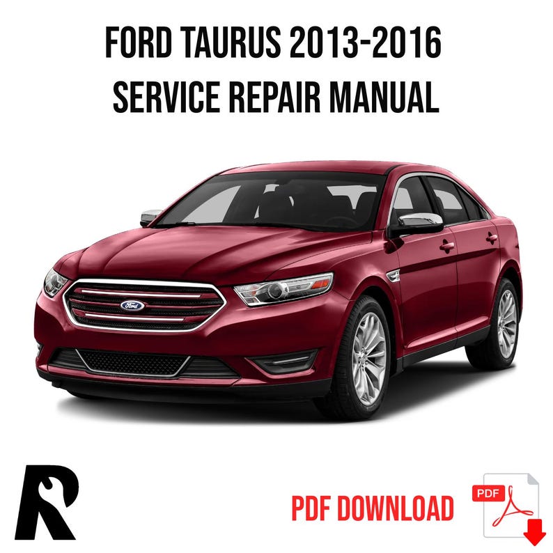 Ford Taurus 2013-2016 Service Manual Repair, Workshop Service Repair, INSTANT Download PDF
