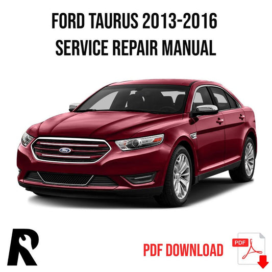 Ford Taurus 2013-2016 Service Manual Repair, Workshop Service Repair, INSTANT Download PDF