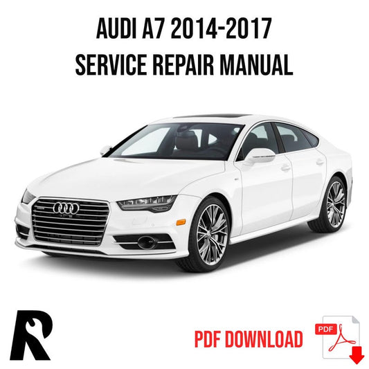 Audi A7 2014-2017 Service Manual Repair, Workshop Service Repair, INSTANT Download PDF