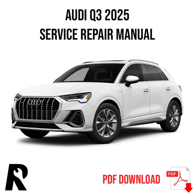 Audi Q3 2025 Service Manual Repair, Workshop Service Repair, INSTANT Download PDF