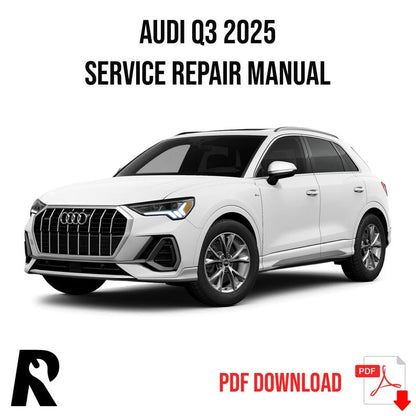 Audi Q3 2025 Service Manual Repair, Workshop Service Repair, INSTANT Download PDF