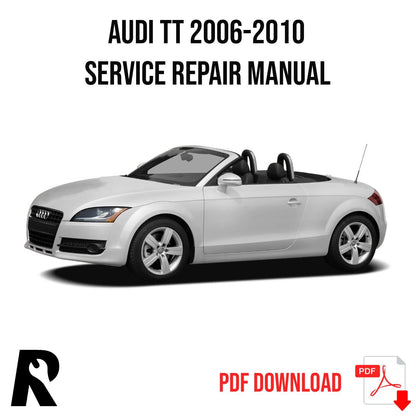 Audi TT 2006-2010 Service & Repair Workshop Manual PDF Instant Access